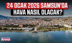 24 Ocak 2026 Samsun'da hava nasıl olacak?