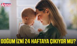 Doğum izni 24 haftaya çıkıyor mu?