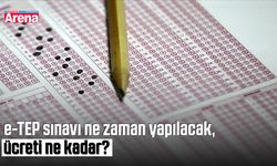 e-TEP sınavı ne zaman yapılacak, ücreti ne kadar?