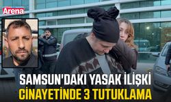 Samsun'daki yasak ilişki cinayetinde 3 tutuklama