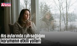 Kış aylarında ruh sağlığını korumanın etkili yolları