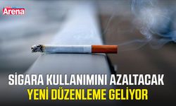 Sigara kullanımını azaltacak yeni düzenleme geliyor