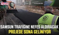 Samsun trafiğine nefes aldıracak projede sona geliniyor