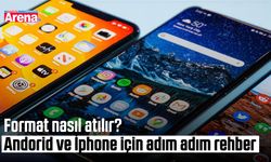 Format nasıl atılır? Andorid ve İphone için adım adım rehber