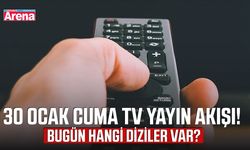 30 Ocak Cuma TV yayın akışı! Bugün hangi diziler var?