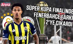 Süper Kupa finalinde Fenerbahçe farkı 2'ye çıkardı