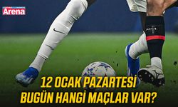 12 Ocak Pazartesi bugün hangi maçlar var?