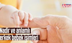 Nadir ve anlamlı Türkçe erkek bebek isimleri