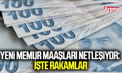 Yeni memur maaşları netleşiyor: İşte rakamlar