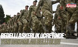 Bedelli askerlik ücreti'nde yeni rakamlar belli oldu