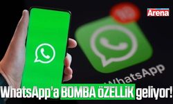 WhatsApp’a bomba özellik geliyor!