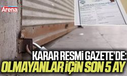 Resmi Gazete’de yayımlandı: Olmayanlara son 5 ay