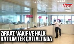 Ziraat, Vakıf ve Halk Katılım tek çatı altında