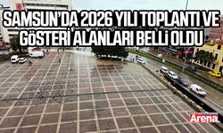 Samsun’da 2026 yılı toplantı ve gösteri alanları belli oldu