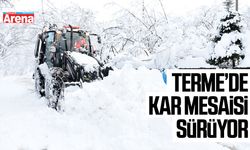 Terme’de kar mesaisi sürüyor