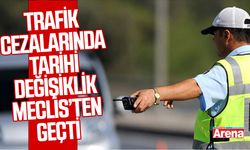 Trafik cezalarında tarihi değişiklik Meclis’ten geçti