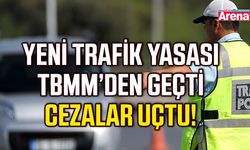 Yeni trafik yasası TBMM’den geçti cezalar uçtu!