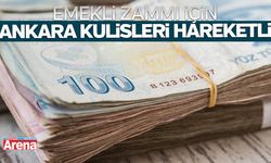 Emekli zammı için Ankara kulisleri hareketli