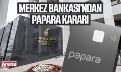 Merkez Bankası’ndan Papara kararı
