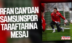 İrfan Can'dan Samsunspor taraftarına mesaj