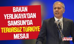 Bakan Yerlikaya'dan Samsun'da Terörsüz Türkiye mesajı