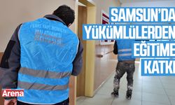 Samsun’da yükümlülerden eğitime katkı