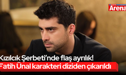 Kızılcık Şerbeti’nde flaş ayrılık! Fatih Ünal karakteri diziden çıkarıldı