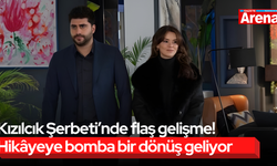 Kızılcık Şerbeti’nde flaş gelişme! Hikâyeye bomba bir dönüş geliyor