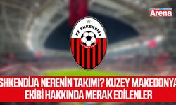 Shkendija nerenin takımı? Kuzey Makedonya ekibi hakkında merak edilenler