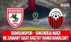 Samsunspor – Shkendija maçı ne zaman?