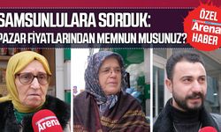 Samsunlulara sorduk: Pazar fiyatlarından memnun musunuz?