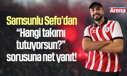 Sefo'dan “Hangi takımı tutuyorsun?” sorusuna net yanıt!