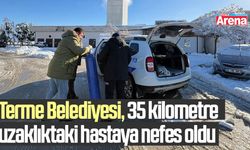 Terme Belediyesi, 35 kilometre uzaklıktaki hastaya nefes oldu!