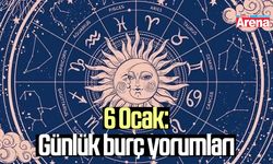 6 Ocak günlük burç yorumları