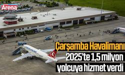 Çarşamba Havalimanı 2025’te 1,5 milyon yolcuya hizmet verdi