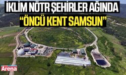Samsun, öncü kent statüsü kazandı!