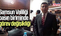 Samsun Valiliği basın biriminde görev değişikliğine gidildi