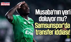Musaba'nın yeri doluyor mu? Samsunspor'da transfer iddiası!