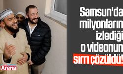 Samsun'da milyonların izlediği o videonun sırrı çözüldü!