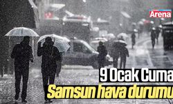 9 Ocak Cuma Samsun hava durumu