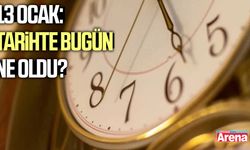 13 Ocak: Tarihte bugün ne oldu?