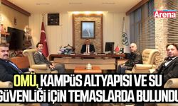 OMÜ, kampüs altyapısı ve su güvenliği için temaslarda bulundu