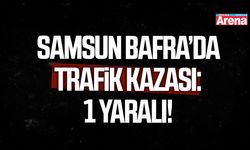 Samsun Bafra’da trafik kazası: 1 yaralı!