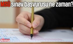 MSÜ sınav başvurusu ne zaman?