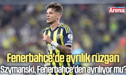 Fenerbahçe'de ayrılık rüzgarı