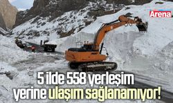 5 ilde 558 yerleşim yerine ulaşım sağlanamıyor!
