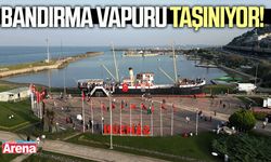 Bandırma Vapuru taşınıyor!