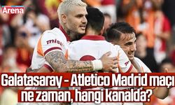 Galatasaray - Atletico Madrid maçı ne zaman, hangi kanalda?