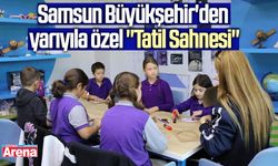 Samsun Büyükşehir'den yarıyıla özel "Tatil Sahnesi"