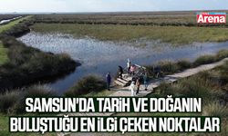 Samsun'da tarih ve doğanın buluştuğu en ilgi çeken noktalar